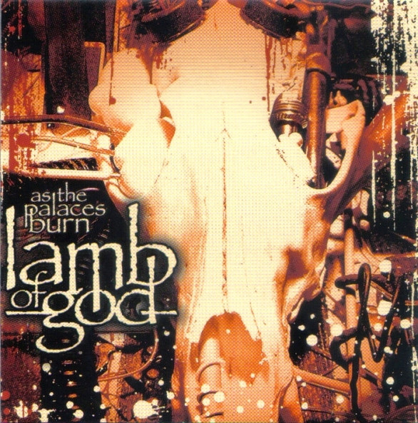 Lamb Of God — As The Palaces Burn
