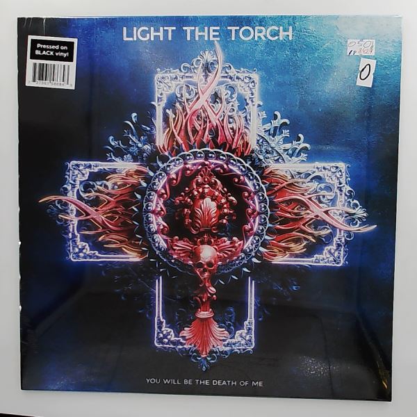 Light The Torch — You Will Be The Death Of Me