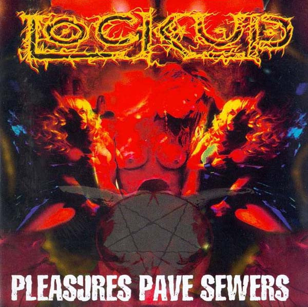 Lock Up (Napalm Death) — Pleasures Pave Sewers