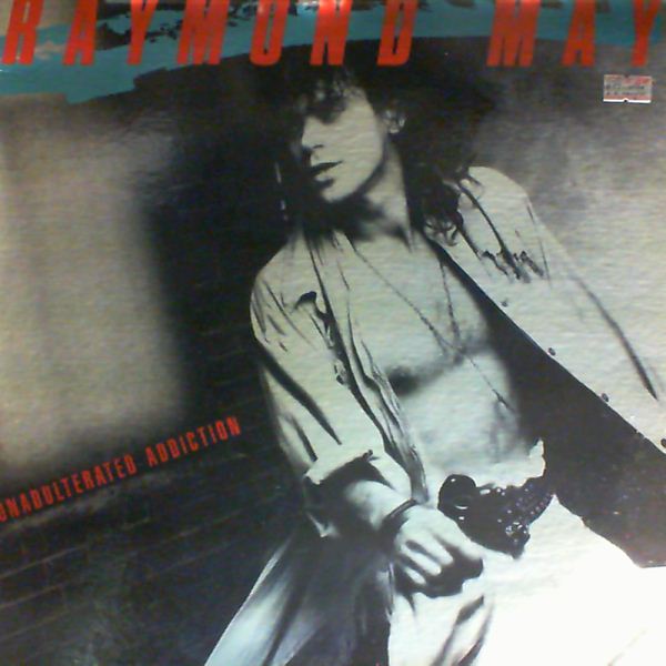 May Raymond — Unadulterated addiction