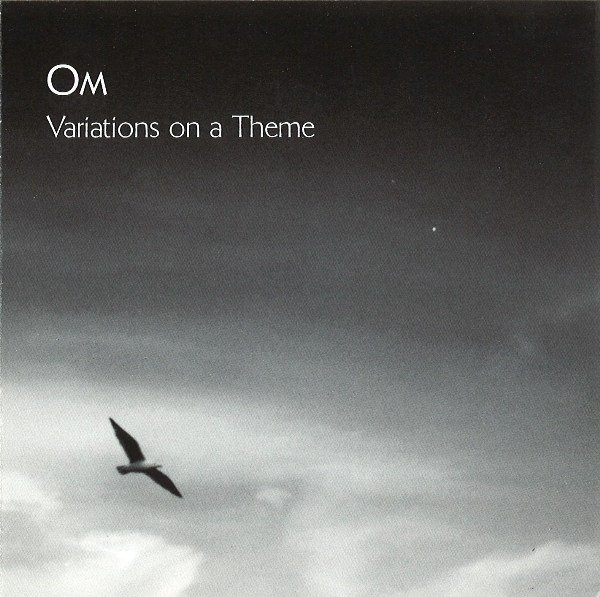 OM — Variations On A Theme