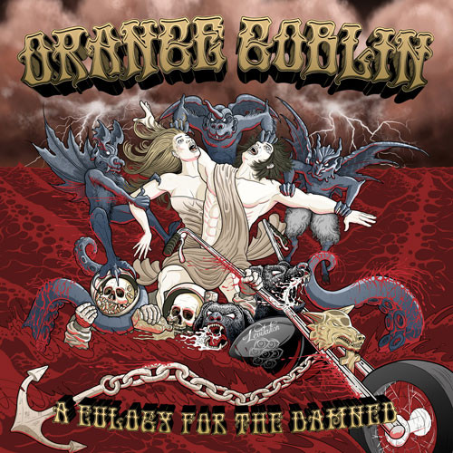 Orange Goblin — A Eulogy For The Damned