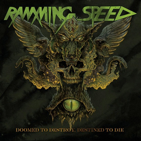 Ramming Speed — Doomed To Destroy, Destined To Die