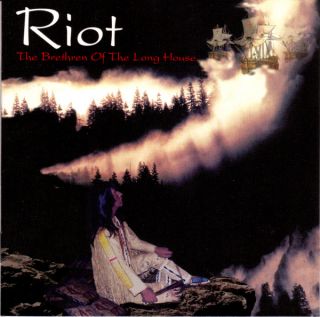 Riot — The Brethren Of The Long House