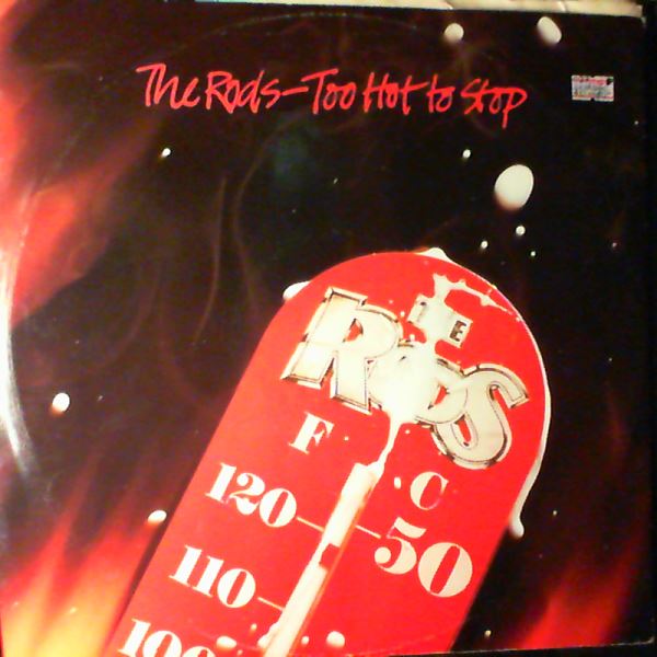 Rods — Too Hot To Stop