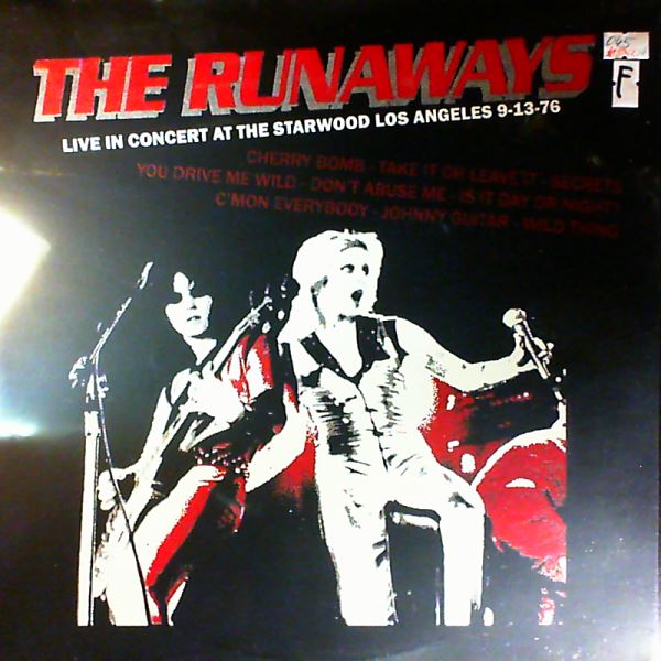 Runaways — Live in Concert at the Starwood Los Angeles 9-13-76
