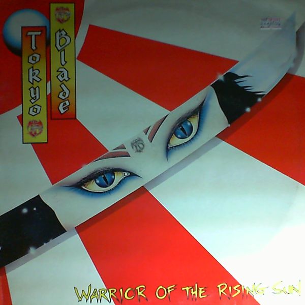 Tokyo Blade — Warrior Of The Rising Sun