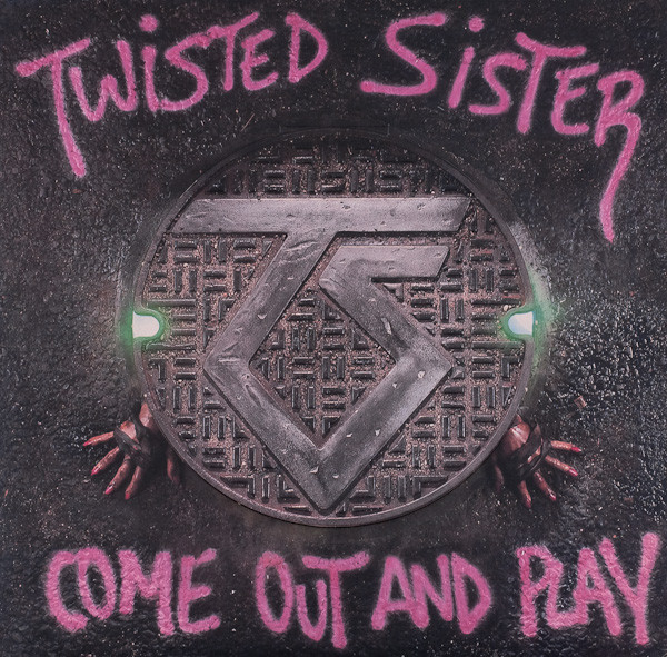 Twisted Sister — Come Out And Play