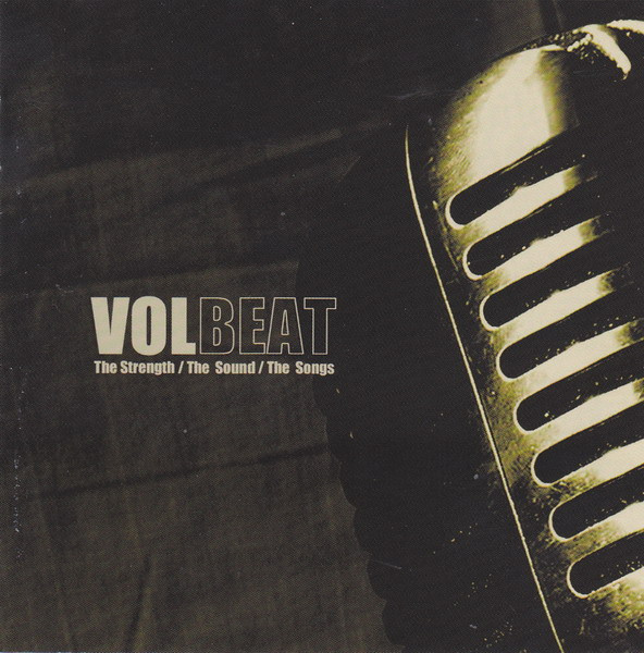 Volbeat — The Strength / The Sound / The Songs
