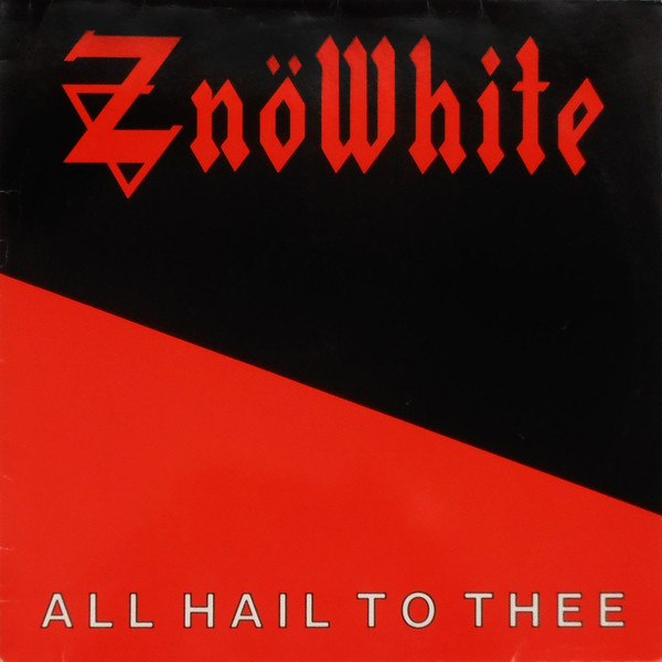 Znowhite — All Hail To Thee