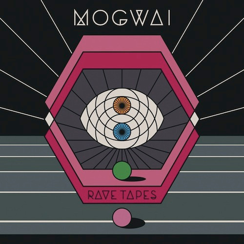 Mogwai — Rave Tapes