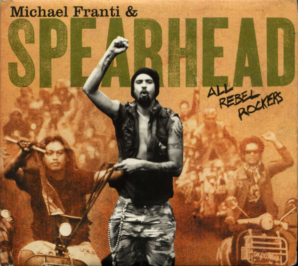 Franti Michael & Spearhead — All rebel rockers
