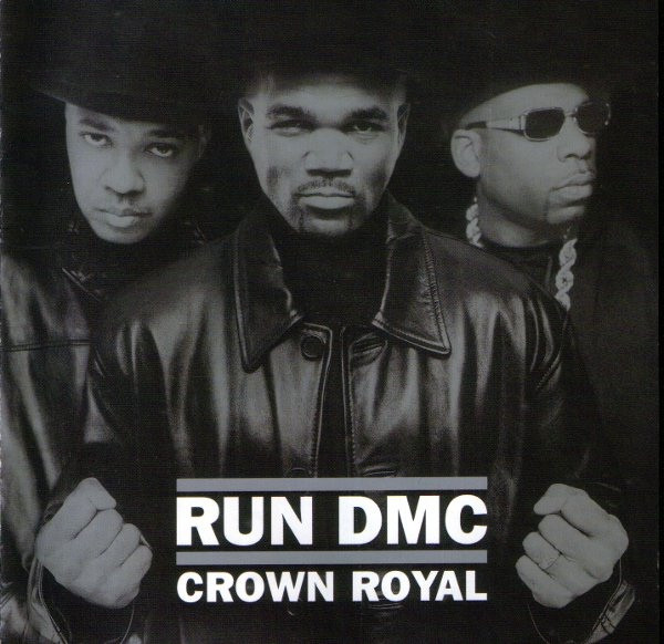 Run DMC (Run-D.M.C.) — Crown Royal