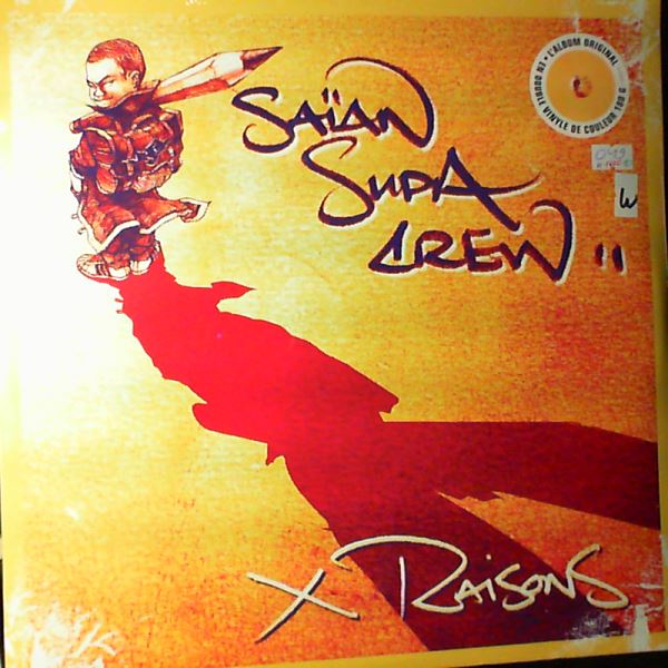 Saian Supa Crew — X Raisons