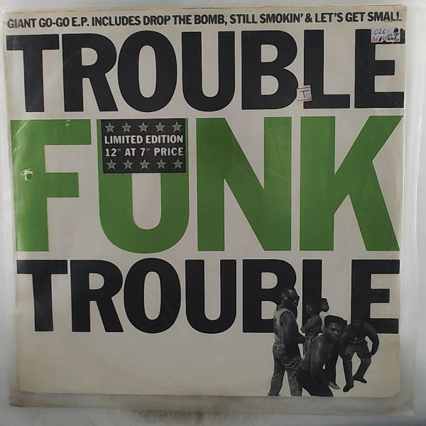 Trouble Funk — Trouble / Drop The Bomb / Still Smokin' / Let's Get Small