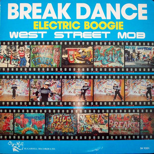 West Street Mob — Break Dance - Electric Boogie