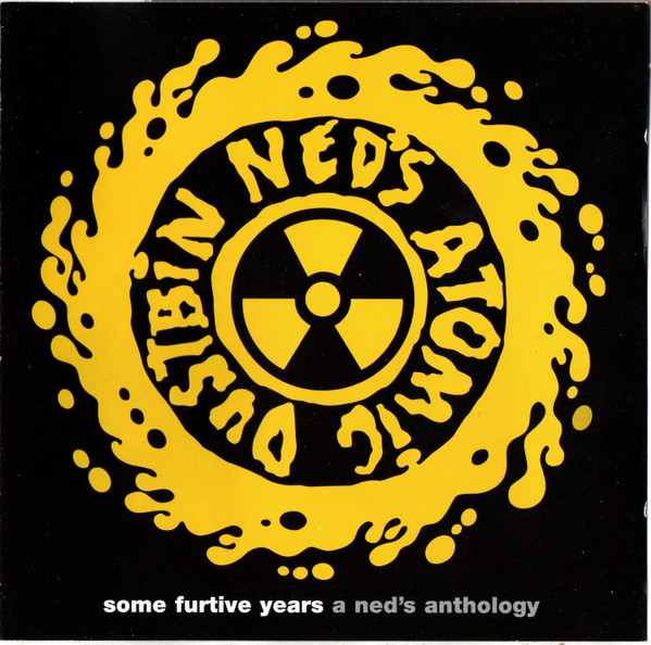 Ned's Atomic Dustbin — Some Furtive Years: A Ned's Anthology