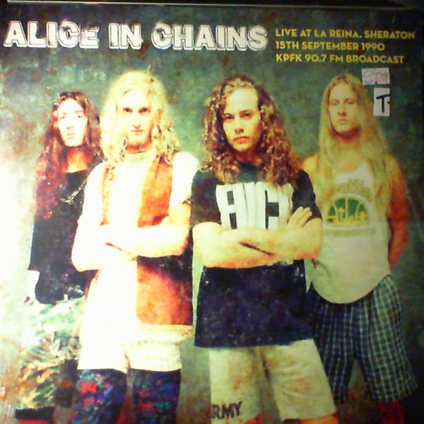 Alice In Chains — Live At La Reina, Sheraton 15th September 1990 KPFK 90.7 FM Broadcast
