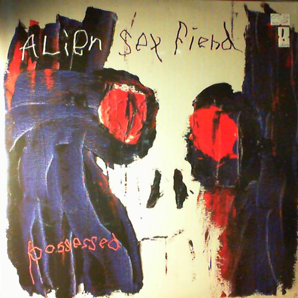 Alien Sex Fiend — Possessed
