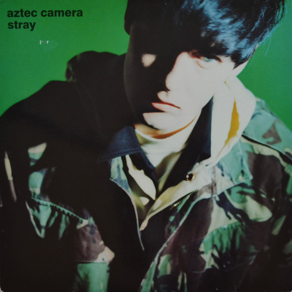 Aztec Camera — Stray
