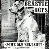 Beastie Boys — Some Old Bullshit