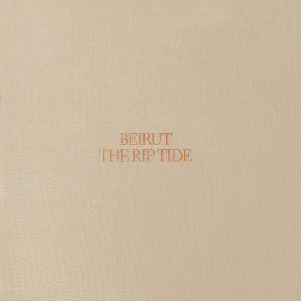 Beirut — The Rip Tide
