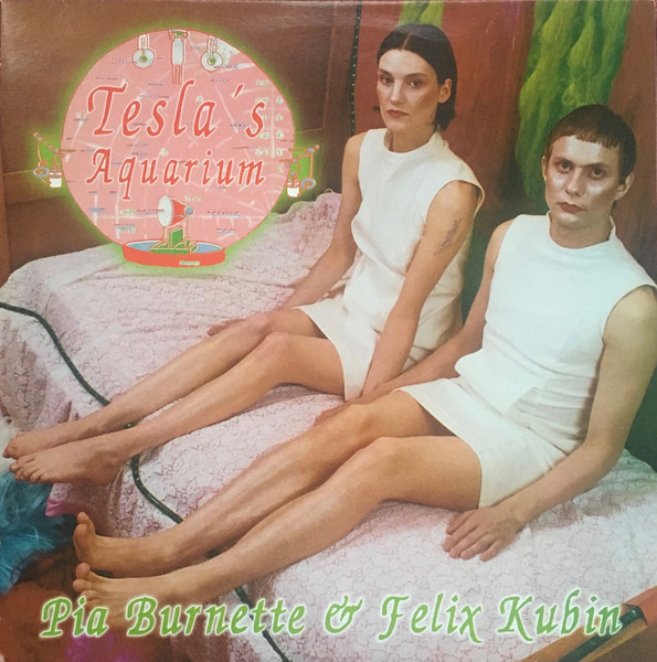 Pia Burnette & Felix Kubin — Tesla’s Aquarium