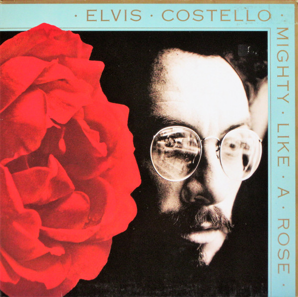 Costello Elvis — Mighty Like A Rose