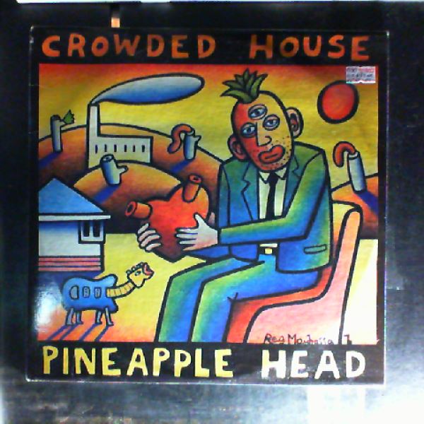 Crowded House — Pineapple Head