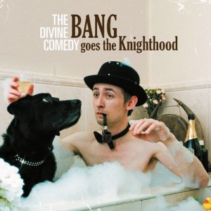 The Divine Comedy — Bang Goes The Knighthood