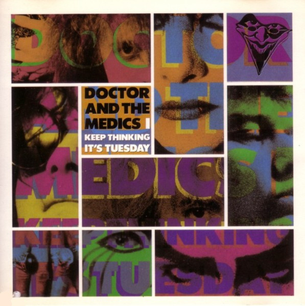 Doctor and the Medics — I keep thinking it's tuesday