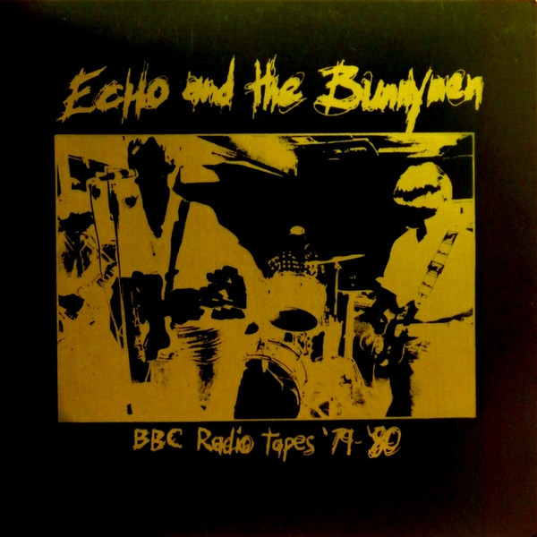 Echo And The Bunnymen — BBC Radio Tapes' 79-80
