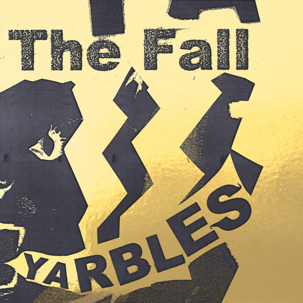 The Fall — Yarbles