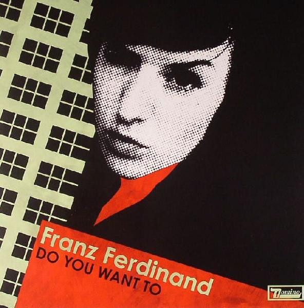Franz Ferdinand — Do You Want To
