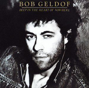 Geldof Bob (Boomtown rats) — Deep In The Heart Of Nowhere