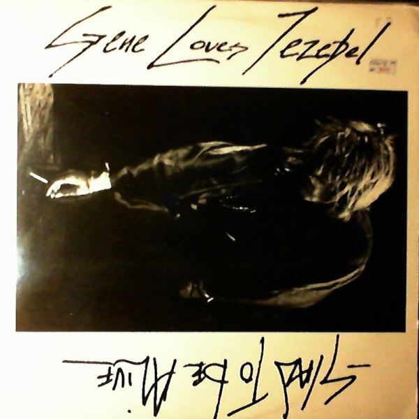 Gene Loves Jesebel — Glad To Be Alive