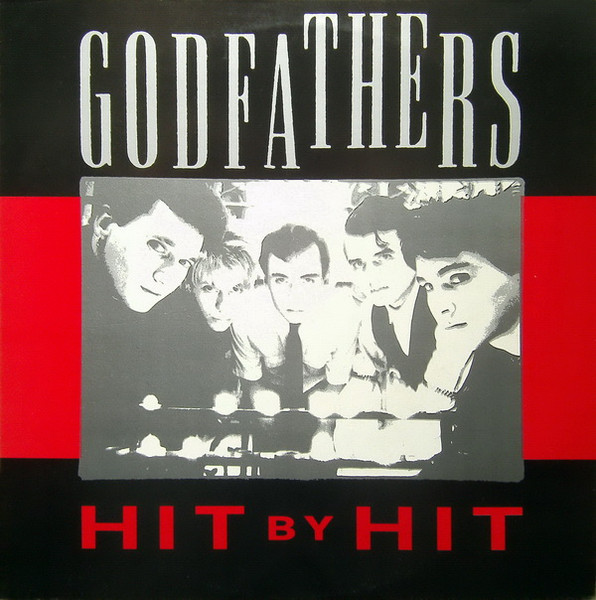 Godfathers — Hit By Hit