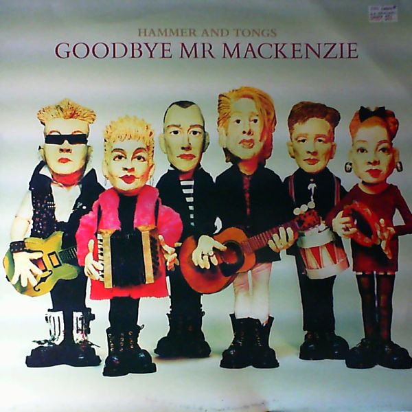 Goodbye Mr. Mackenzie — Hammer and tongs