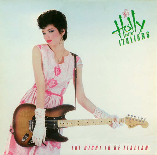 Holly And The Italians — Right To Be Italian