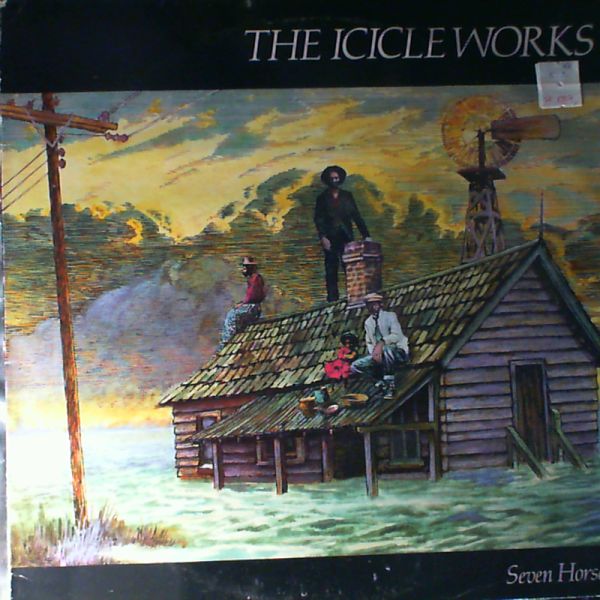 Icicle Works — 7 Horses