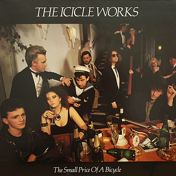 Icicle Works — Small Price Of A Bicycle