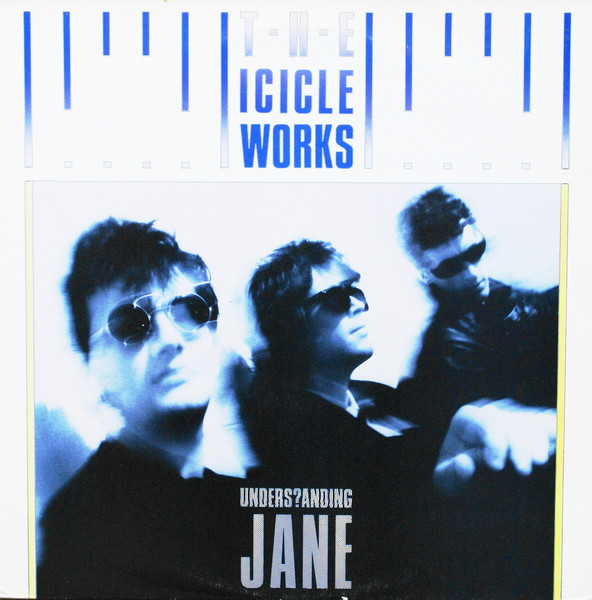 Icicle Works — Unders? Anding Jane