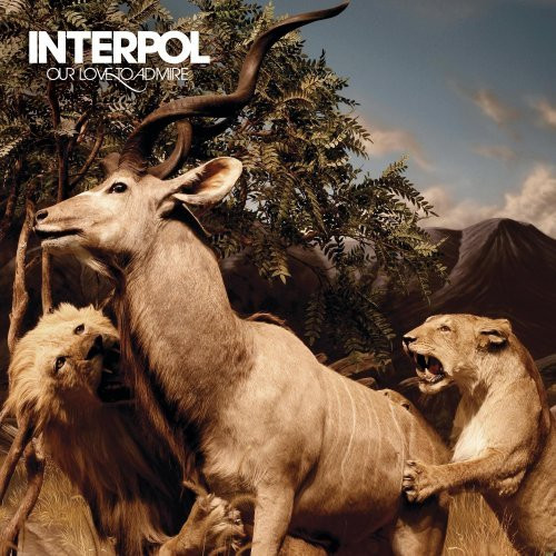 Interpol — Our Love To Admire