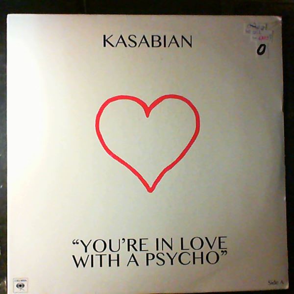 Kasabian — You're In Love With A Psycho / Are You Looking For Action?