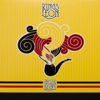 Kings Of Leon — Day Old Belgian Blues