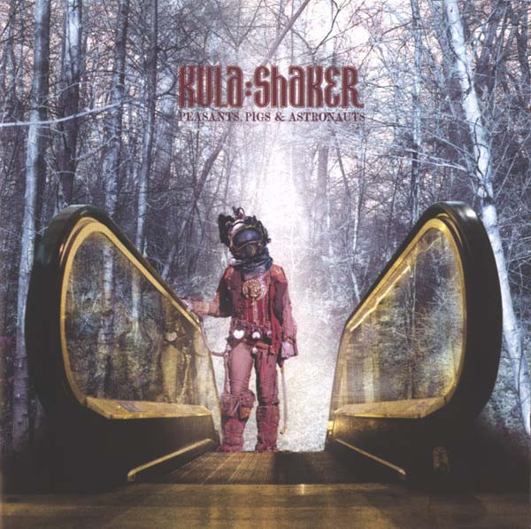 Kula Shaker (Kula:Shaker) — Peasants, Pigs & Astronauts