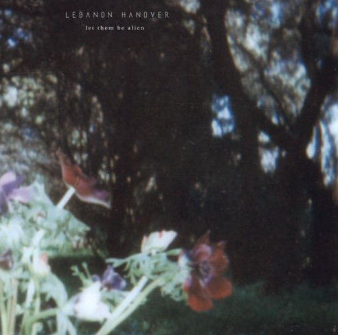 Lebanon Hanover — Let Them Be Alien