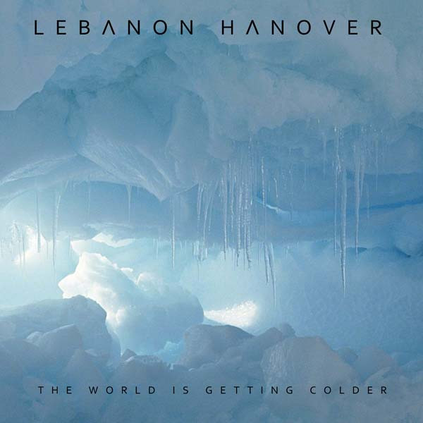 Lebanon Hanover — World Is Getting Colder