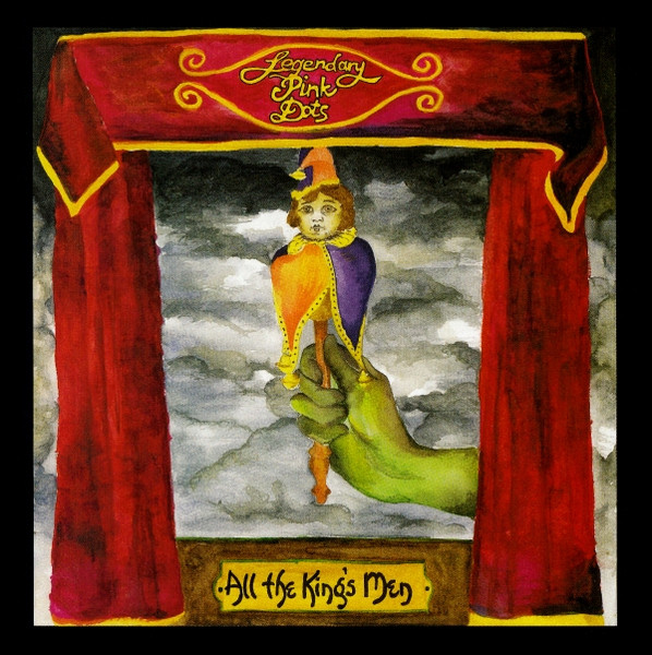 Legendary Pink Dots — All The King's Men