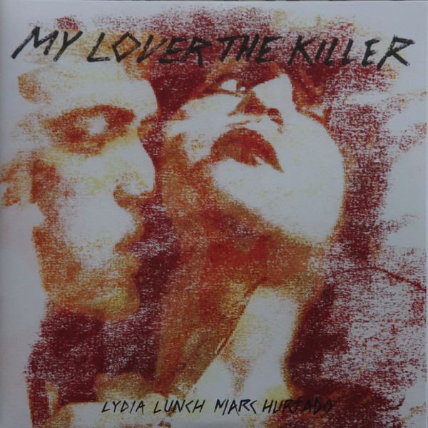 Lunch Lydia, Hurtado Marc — My Lover The Killer